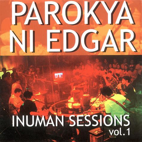 inuman session enigmatic tv|Inuman Sessions Vol 1. : Parokya Ni Edgar .